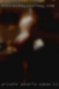 Private adverts woman wanting sex in Killeen, TX.
